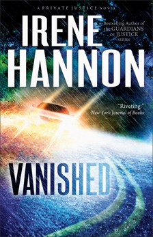 Vanished (Private Justice Book #1): A Novel, Hannon, Irene