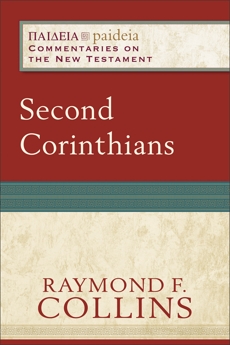 Second Corinthians (Paideia: Commentaries on the New Testament), Collins, Raymond F.