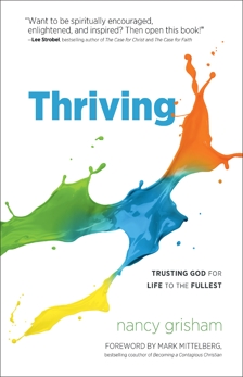 Thriving: Trusting God for Life to the Fullest, Grisham, Nancy