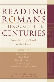 Reading Romans through the Centuries: From the Early Church to Karl Barth, 