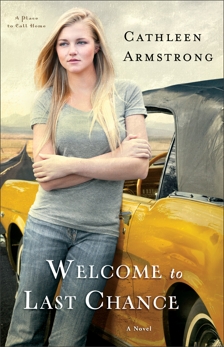 Welcome to Last Chance (A Place to Call Home Book #1): A Novel, Armstrong, Cathleen