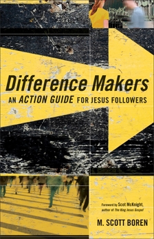 Difference Makers: An Action Guide for Jesus Followers, Boren, M. Scott