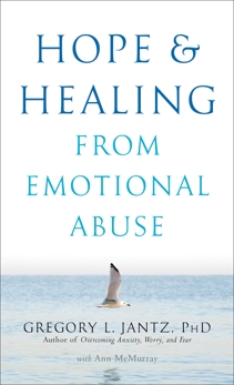 Hope and Healing from Emotional Abuse, Jantz, Gregory L. PhD & McMurray, Ann