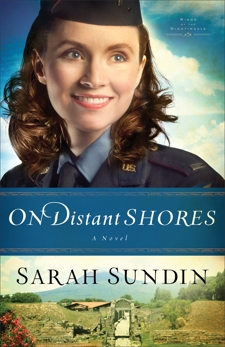 On Distant Shores (Wings of the Nightingale Book #2): A Novel, Sundin, Sarah