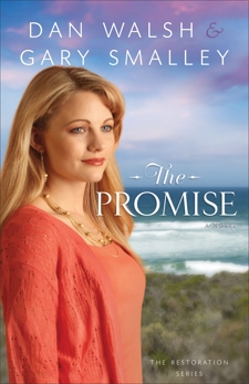 The Promise (The Restoration Series Book #2): A Novel, Smalley, Gary & Walsh, Dan