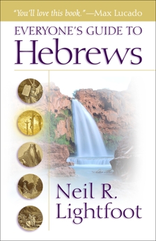 Everyone's Guide to Hebrews, Lightfoot, Neil R.