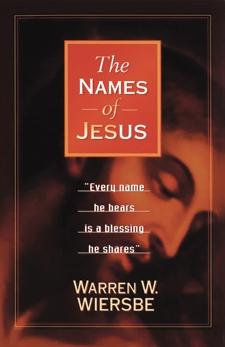 The Names of Jesus, Wiersbe, Warren W.