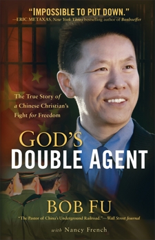 God's Double Agent: The True Story of a Chinese Christian's Fight for Freedom, French, Nancy & Fu, Bob