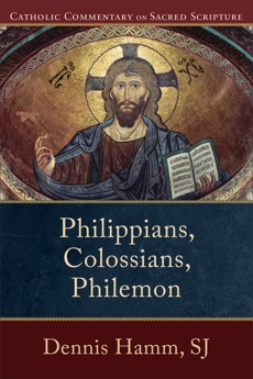 Philippians, Colossians, Philemon (Catholic Commentary on Sacred Scripture), Hamm, Dennis SJ