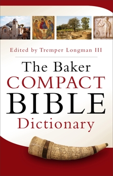 The Baker Compact Bible Dictionary, 