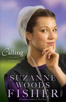 The Calling (The Inn at Eagle Hill Book #2): A Novel, Fisher, Suzanne Woods