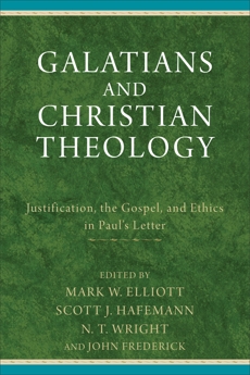 Galatians and Christian Theology: Justification, the Gospel, and Ethics in Paul's Letter, 