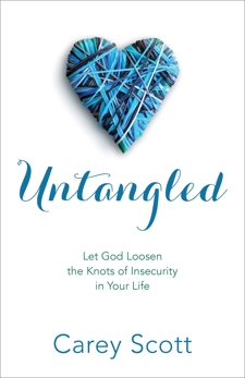 Untangled: Let God Loosen the Knots of Insecurity in Your Life, Scott, Carey