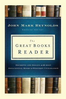 The Great Books Reader: Excerpts and Essays on the Most Influential Books in Western Civilization, 