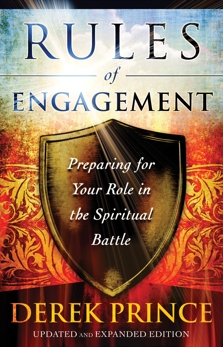 Rules of Engagement: Preparing for Your Role in the Spiritual Battle, Prince, Derek