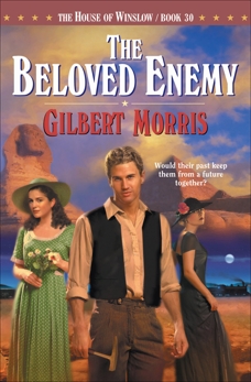 The Beloved Enemy (House of Winslow Book #30), Morris, Gilbert