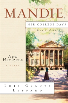 New Horizons (Mandie: Her College Days Book #1), Leppard, Lois Gladys