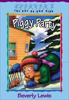 Piggy Party (Cul-de-Sac Kids Book #19), Lewis, Beverly