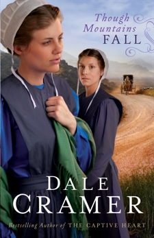 Though Mountains Fall (The Daughters of Caleb Bender Book #3), Cramer, Dale