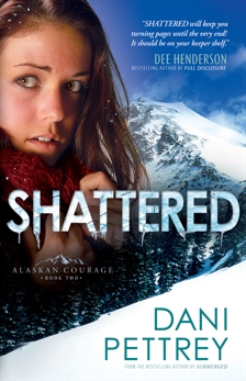 Shattered (Alaskan Courage Book #2), Pettrey, Dani