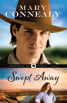 Swept Away (Trouble in Texas Book #1), Connealy, Mary