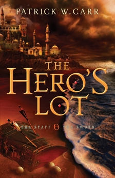 The Hero's Lot (The Staff and the Sword), Carr, Patrick W.