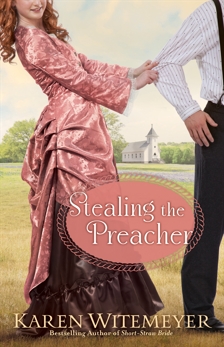 Stealing the Preacher (The Archer Brothers Book #2), Witemeyer, Karen