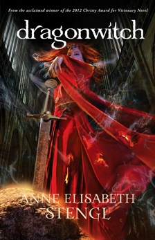 Dragonwitch (Tales of Goldstone Wood Book #5), Stengl, Anne Elisabeth