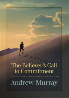 The Believer's Call to Commitment, Murray, Andrew