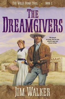 The Dreamgivers (Wells Fargo Trail Book #1), Walker, James