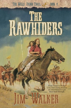 The Rawhiders (Wells Fargo Trail Book #4), Walker, James