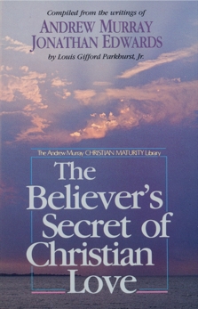 The Believer's Secret of Christian Love, Edwards, Jonathan & Murray, Andrew