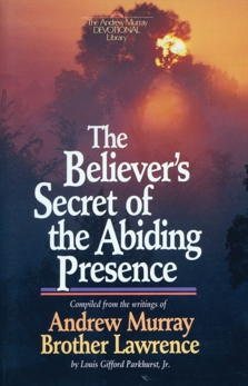 The Believer's Secret of the Abiding Presence, Brother Lawrence & Murray, Andrew