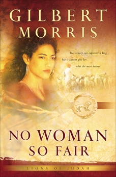 No Woman So Fair (Lions of Judah Book #2), Morris, Gilbert