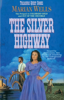 The Silver Highway (Treasure Quest Book #3), Wells, Marian