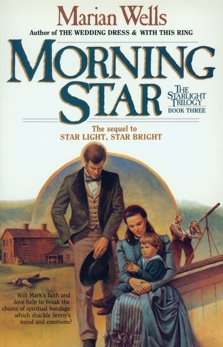 Morning Star (Starlight Trilogy Book #3), Wells, Marian