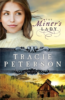 The Miner's Lady (Land of Shining Water Book #3), Peterson, Tracie