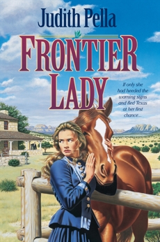 Frontier Lady (Lone Star Legacy Book #1), Pella, Judith