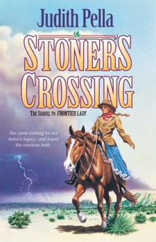 Stoner's Crossing (Lone Star Legacy Book #2), Pella, Judith