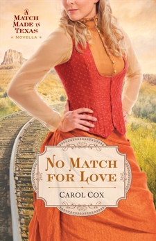 No Match for Love: A Match Made in Texas Novella 3, Cox, Carol