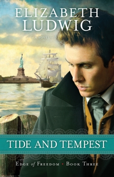 Tide and Tempest (Edge of Freedom Book #3), Ludwig, Elizabeth