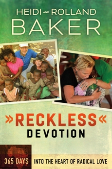 Reckless Devotion: 365 Days into the Heart of Radical Love, Baker, Rolland & Baker, Heidi