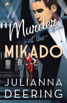 Murder at the Mikado (A Drew Farthering Mystery Book #3), Deering, Julianna