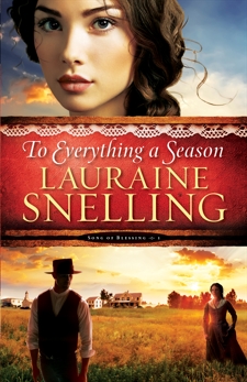 To Everything a Season (Song of Blessing Book #1), Snelling, Lauraine