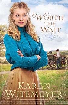 Worth the Wait (Ladies of Harper's Station): A Ladies of Harper's Station Novella, Witemeyer, Karen