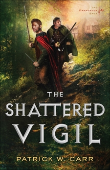 The Shattered Vigil (The Darkwater Saga Book #2), Carr, Patrick W.