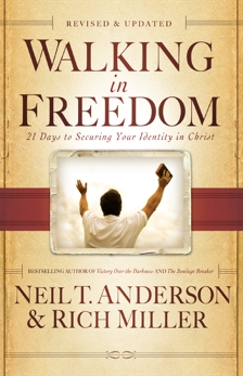 Walking in Freedom: 21 Days to Securing Your Identity in Christ, Miller, Rich & Anderson, Neil T.