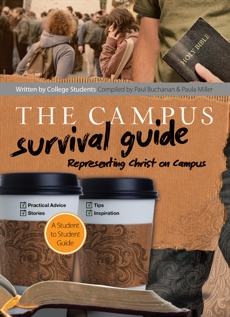 The Campus Survival Guide: Representing Christ Well on Campus, 