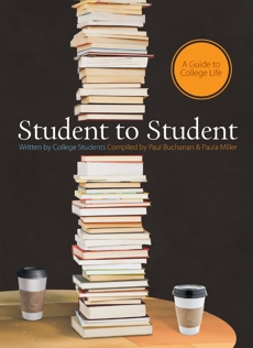 Student to Student: A Guide to College LIfe, Buchanan, Paul & Miller, Paula