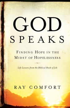 God Speaks: Finding Hope in the Midst of Hopelessness, Comfort, Ray